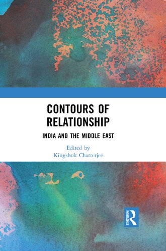 Contours Of Relationship India And The Middle East Kingshuk Chatterjee