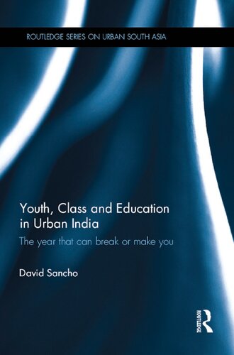 Youth Class And Education In Urban India The Year That Can Break Or Make You David Sancho