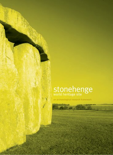 Stonehenge World Heritage Site An Archaeological Research Framework Timothy Darvill
