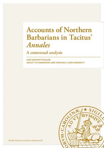 Accounts Of Northern Barbarians In Tacitus Annales A Contextual Analysis Aske Damtoft Poulsen