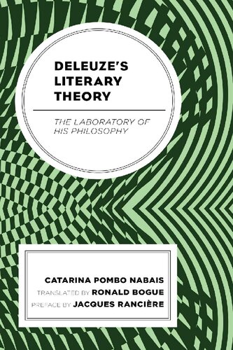 Deleuzes Literary Theory The Laboratory Of His Philosophy Catarina Pombo Nabais