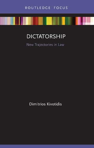 Dictatorship New Trajectories In Law Dimitrios Kivotidis