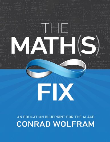 The Maths Fix An Education Blueprint For The Ai Age Conrad Wolfram