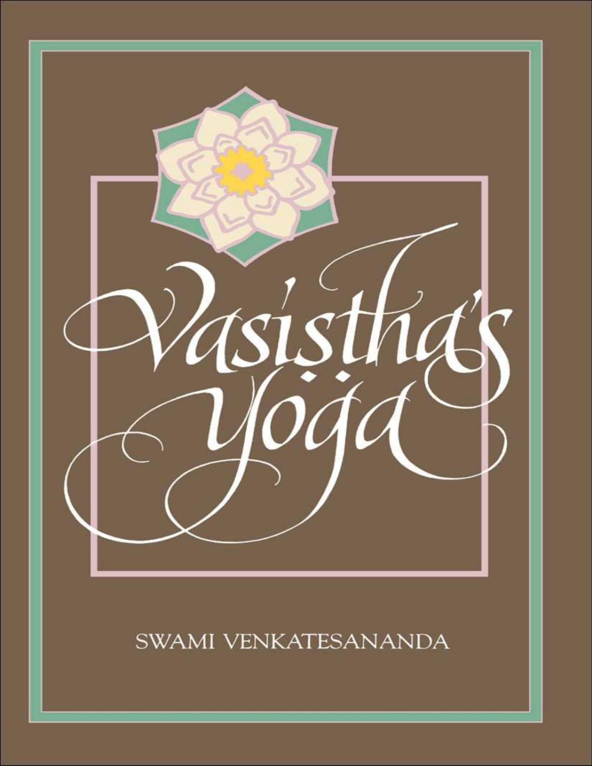 Vasisthas Yoga Kindle Edition Swami Venkatesananda