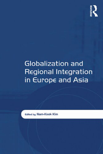 Globalization And Regional Integration In Europe And Asia Namkook Kim