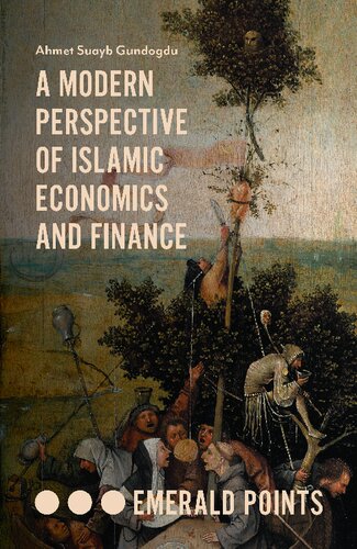 A Modern Perspective Of Islamic Economics And Finance Ahmet Suayb Gundogdu