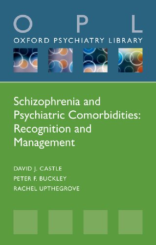 Schizophrenia And Psychiatric Comorbidities Recognition Management Oxford Psychiatry Library Series 1st Edition David J Castle