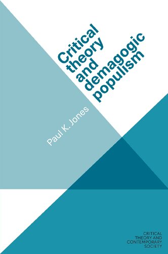 Critical Theory And Demagogic Populism Paul K Jones