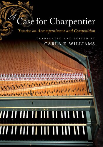 A Case For Charpentier Treatise On Accompaniment And Composition Carla E Williams