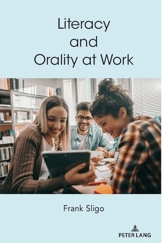 Literacy And Orality At Work New Frank Sligo