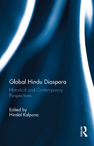 Global Hindu Diaspora Historical And Contemporary Perspectives Kalpana Hiralal