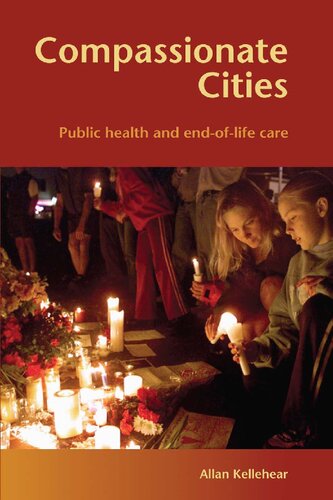 Compassionate Cities Public Health And Endoflife Care Allan Kellehear
