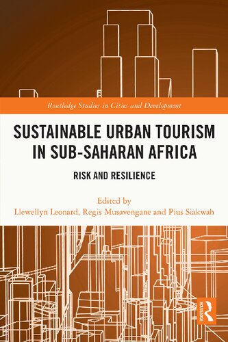 Sustainable Urban Tourism In Subsaharan Africa Risk And Resilience 1st Edition Llewellyn Leonard Editor