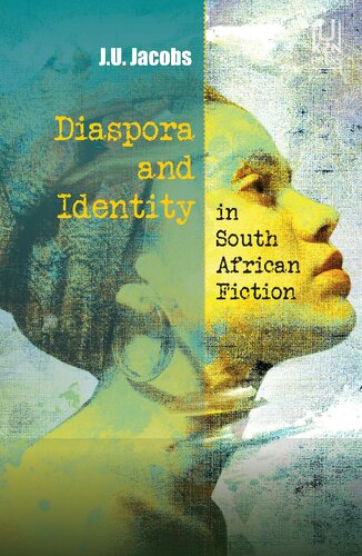 Diaspora And Identity In South African Fiction Ju Jacobs