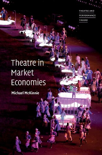 Theatre In Market Economies Michael Mckinnie