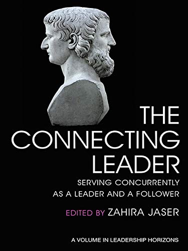 The Connecting Leader Serving Concurrently As A Leader And A Follower Zahira Jaser Editor