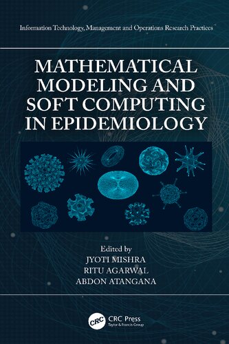 Mathematical Modeling And Soft Computing In Epidemiology 1st Edition Jyoti Mishra Editor