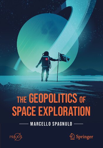 The Geopolitics Of Space Exploration 1 Marcello Spagnulo