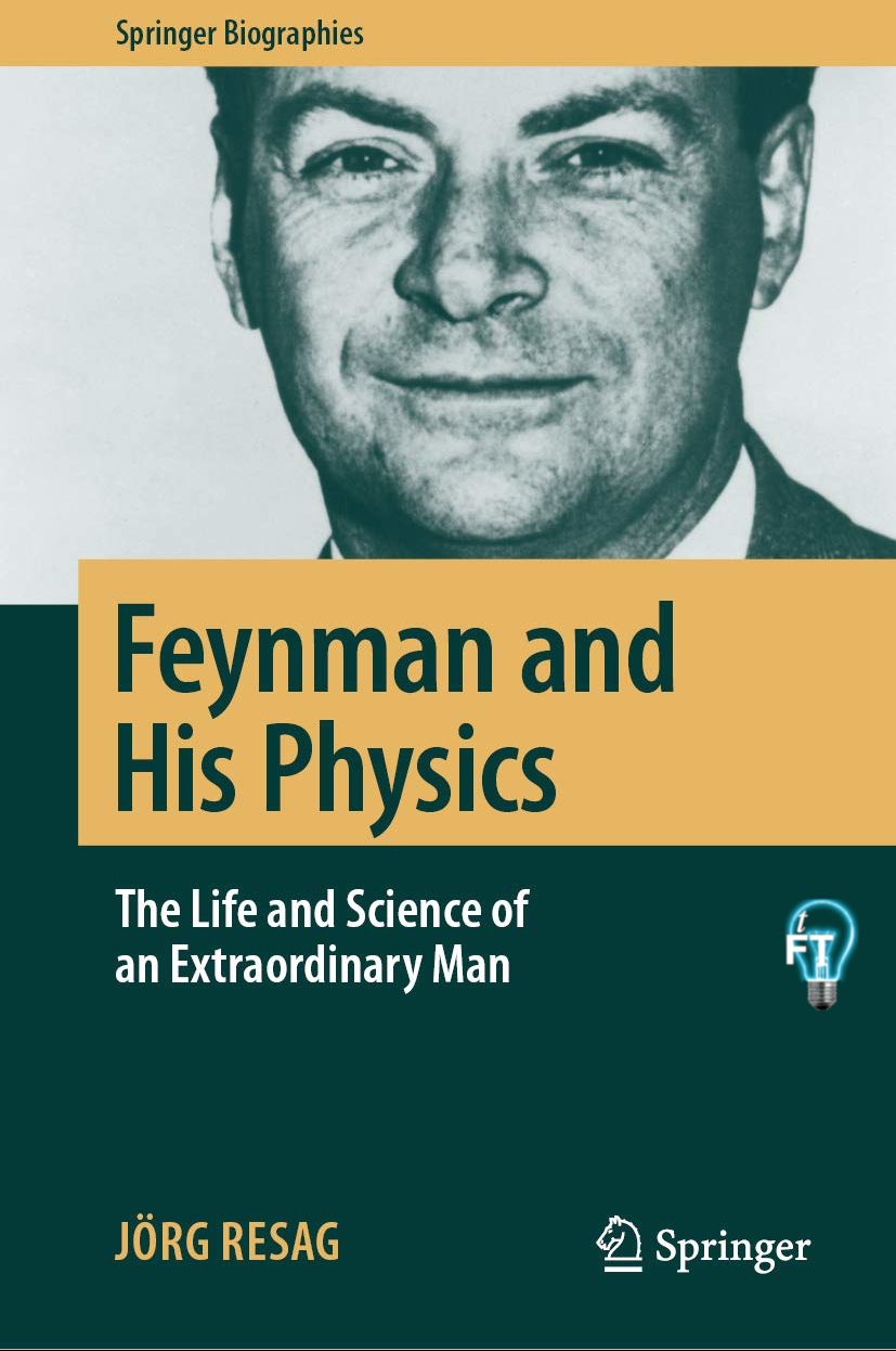 Feynman And His Physics Jrg Resag Resag Jrg