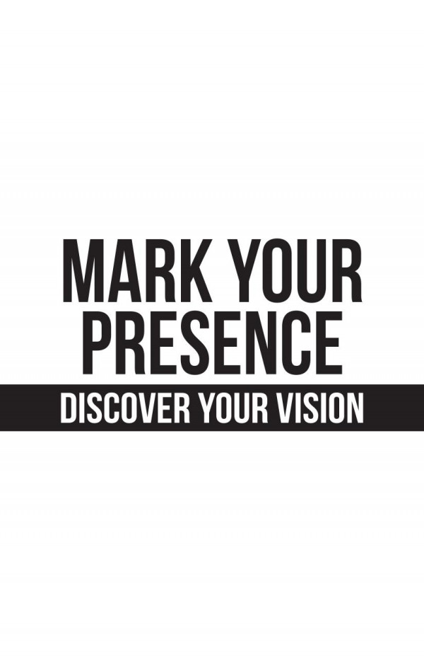 Mark Your Presence Discover Your Vision Umeshh Arora