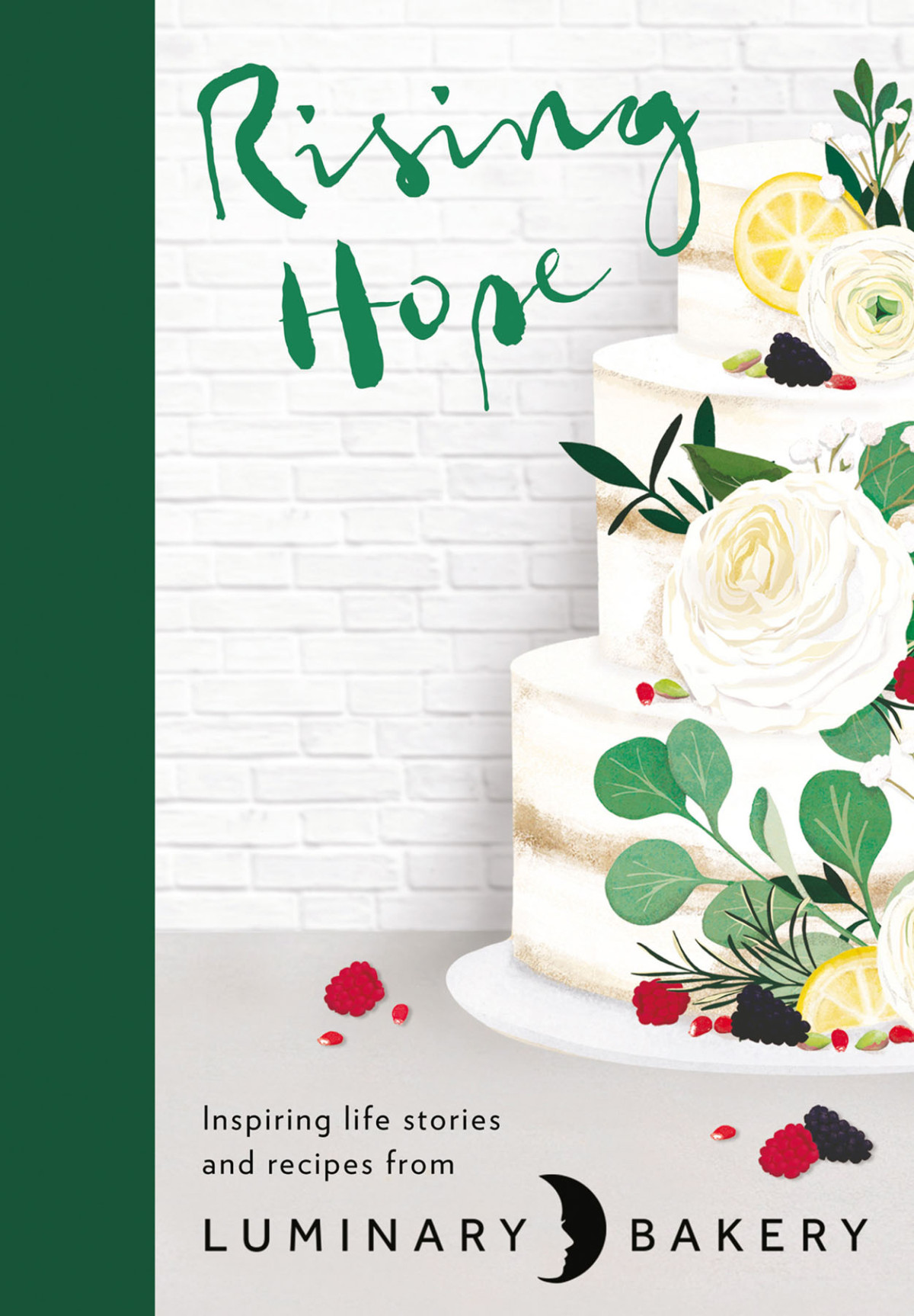 Rising Hope Recipes And Stories From Luminary Bakery Luminary Bakery