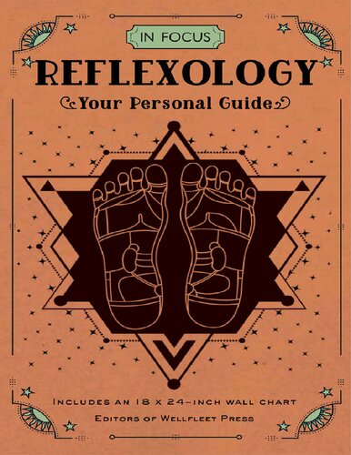 In Focus Reflexology Your Personal Guide Editors Of Wellfleet Press