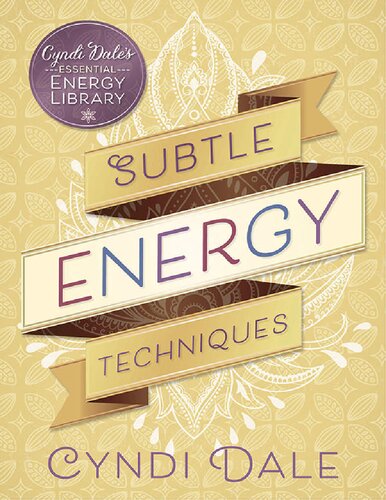 Subtle Energy Techniques Cyndi Dale