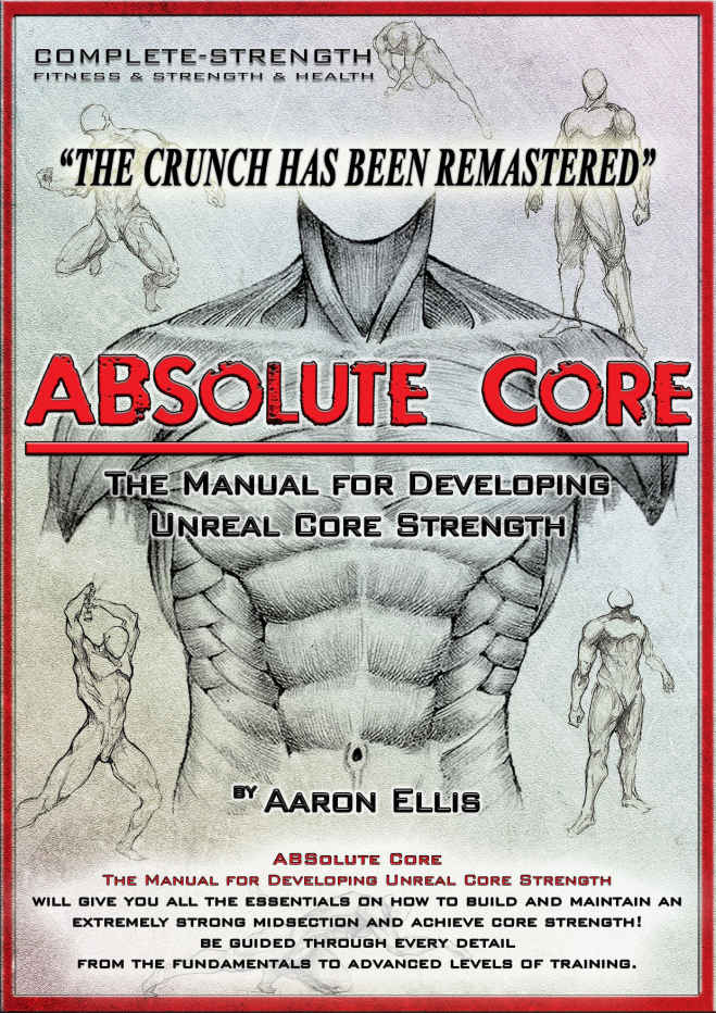 Absolute Core The Manual For Developing Unreal Core Strength Ellis