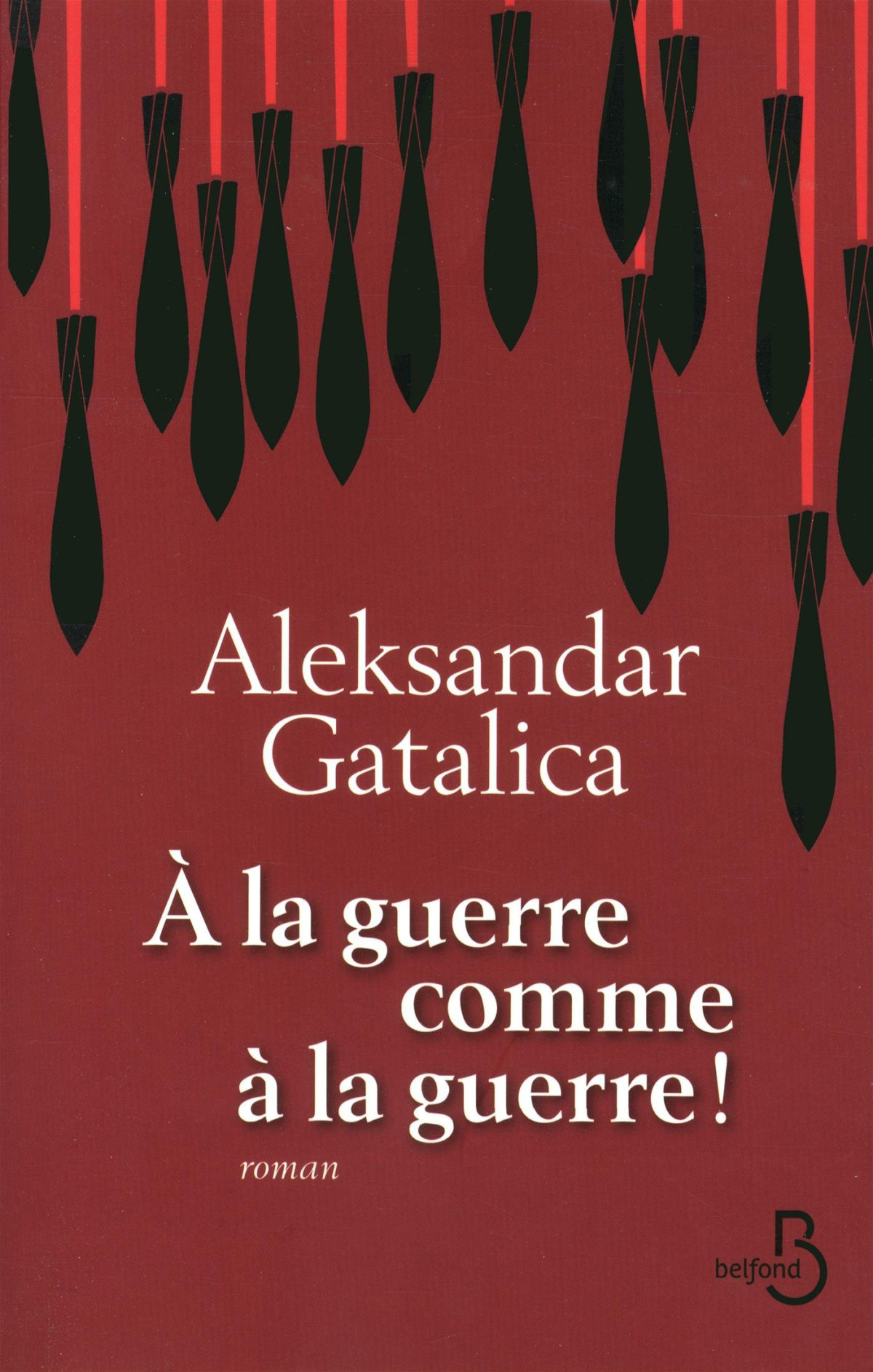 La Guerre Comme La Guerre Aleksandar Gatalica Gatalica