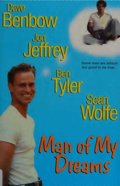 Man Of My Dreams 1st Edition Dave Benbow Ben Tyler Jon Jeffrey