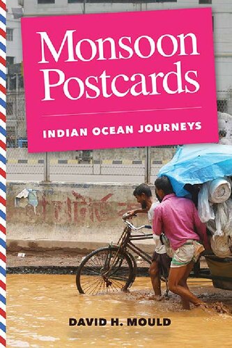 Monsoon Postcards Indian Ocean Journeys David H Mould
