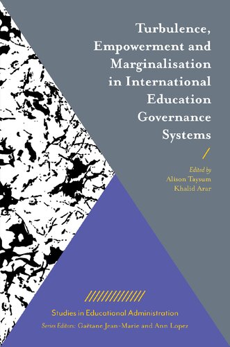 Turbulence Empowerment And Marginalisation In International Education Governance Systems Alison Taysum
