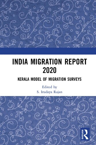 India Migration Report 2020 Kerala Model Of Migration Surveys 1st Edition S Irudaya Rajan