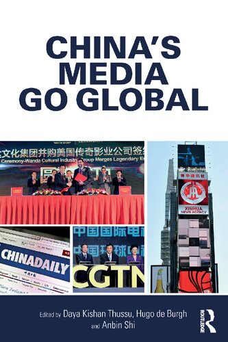 Chinas Media Go Global Daya Kishan Thussu Hugo De Burgh Anbin Shi