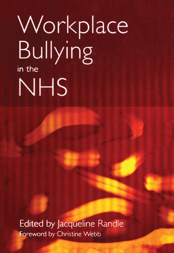 Workplace Bullying In The Nhs Jacqueline Randle Christine Webb