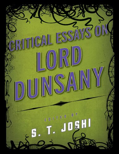 Critical Essays On Lord Dunsany S T Joshi