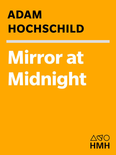 The Mirror At Midnight A South African Journey Adam Hochschild