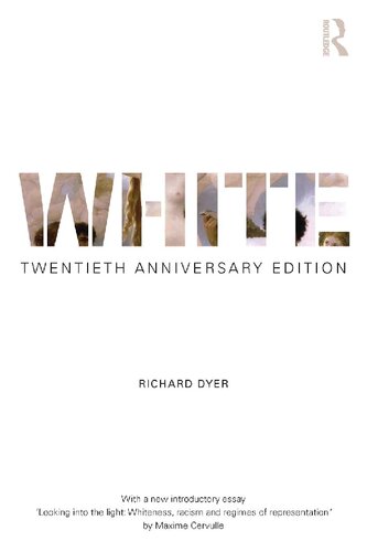 White Essays On Race And Culture 20th Anniversary Richard Dyer