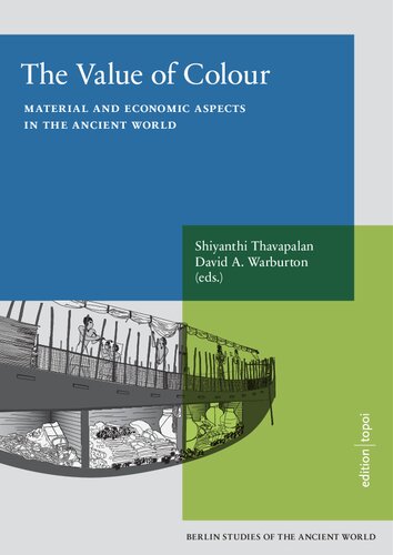 The Value Of Colour Material And Economic Aspects In The Ancient World Shiyanthi Thavapalan