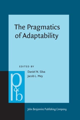 The Pragmatics Of Adaptability Daniel N Silva And Jacob L Mey