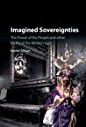 Imagined Sovereignties The Power Of The People And Other Myths Of The Modern Age Hardcover Kevin Olson