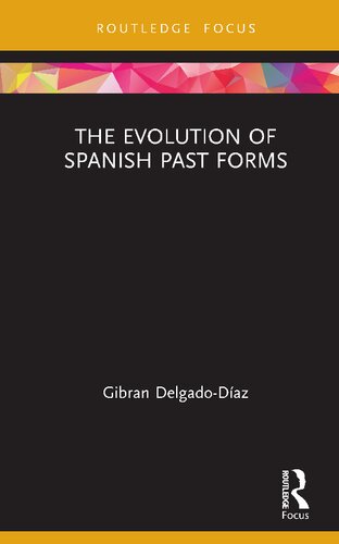 The Evolution Of Spanish Past Forms Gibran Delgadodaz