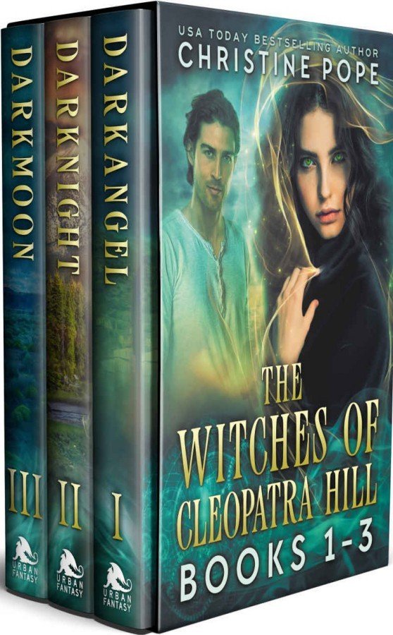 The Witches Of Cleopatra Hill Books 13 Darkangel Darknight Darkmoon Christine Pope