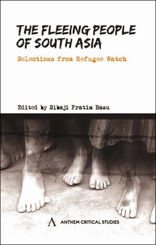 The Fleeing People Of South Asia Selections From Refugee Watch Sibaji Pratim Basu