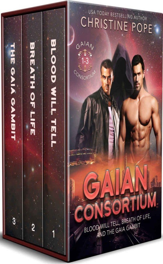 Gaian Consortium Books 13 Blood Will Tell Breath Of Life And The Gaia Gambit Christine Pope