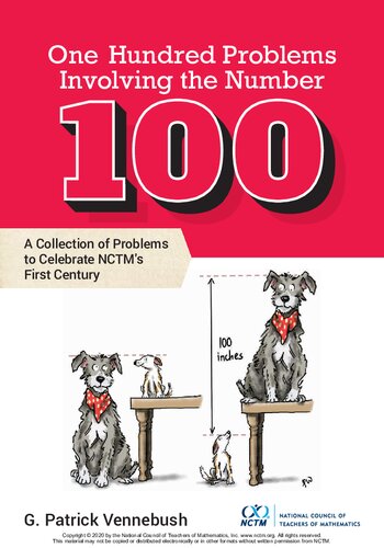 One Hundred Problems Involving The Number 100 A Collection Of Problems To Celebrate Nctms First Century G Patrick Vennebush