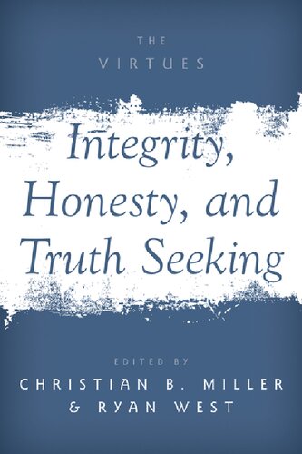 Integrity Honesty And Truth Seeking Christian B Miller Ryan West