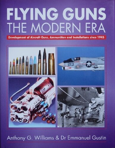 Flying Guns Of The Modern Era Anthony G Williams