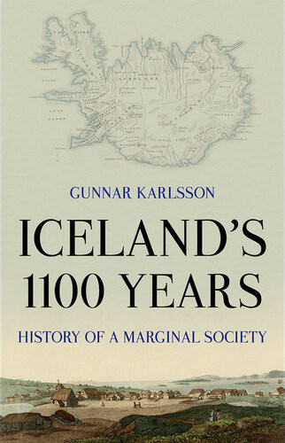 Icelands 1100 Years History Of A Marginal Society Gunnar Karlsson