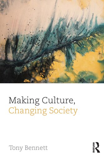 Making Culture Changing Society Tony Bennett